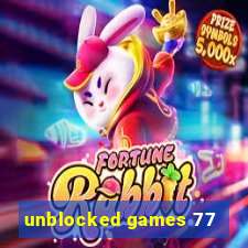 unblocked games 77